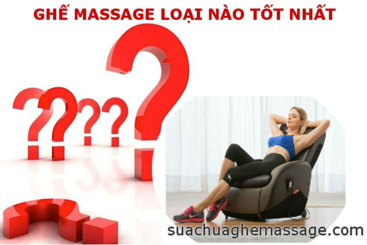Ghế massage loại nào tốt nhất