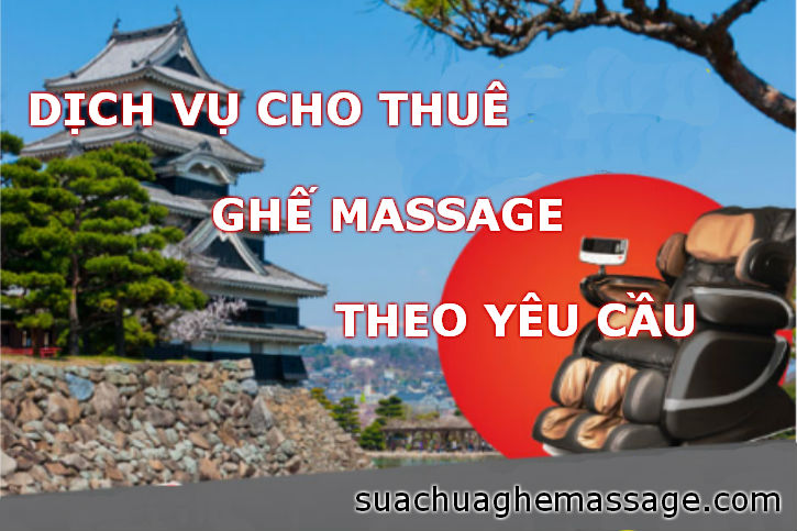Cho thuê ghế massage toàn thân theo yêu cầu