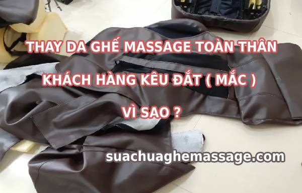 Thay bọc da ghế massage khách hàng kêu đắt ( mắc ) vì sao