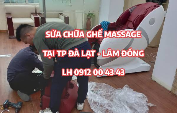 Sửa ghế massage tại Tp Đà Lạt Lâm Đồng