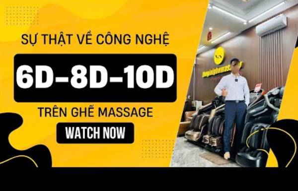 Tại sao ghế massage gọi là công nghệ 3D 4D 5D 6D 7D 8D